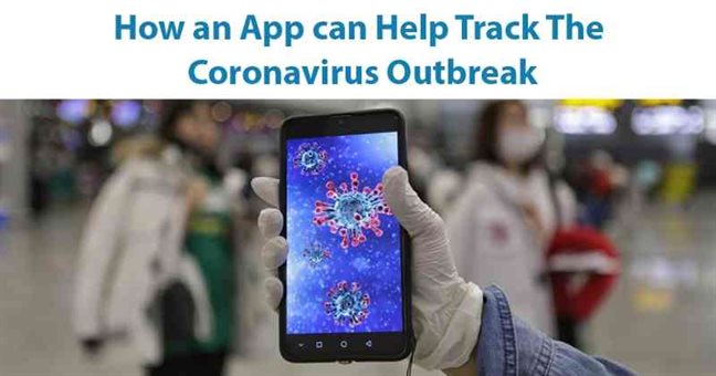 How an App Can Help Track The Coronavirus Outbreak