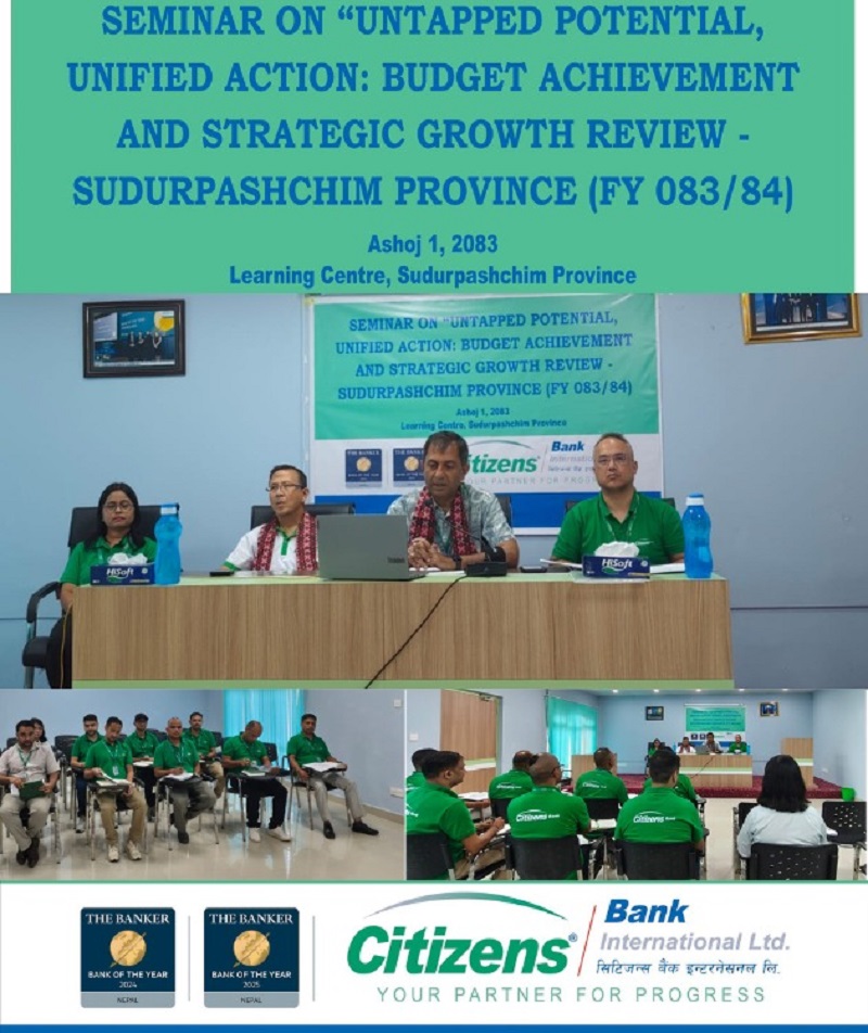 Citizens Bank Concludes Strategic Growth Review Seminar for Sudurpashchim Province