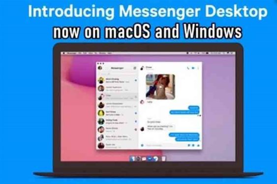 Desktop Messenger for desktop users operating on both Mac OS or Windows