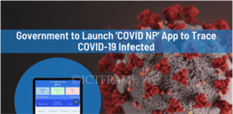 Government to Launch 'COVID NP' App to Trace COVID-19 Infected