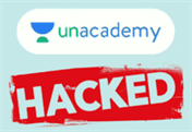 Unacademy, India's Largest e-Learning Portal Hacked