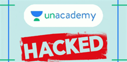 Unacademy, India's Largest e-Learning Portal Hacked
