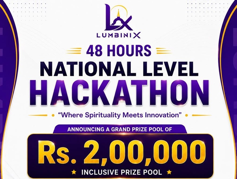 LumbiniX 2026 National Hackathon: Registration Open for 48-Hour Tech Competition