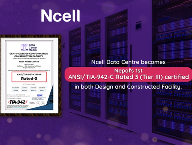 Ncell IDC Receives Nepal’s First ANSI/TIA-942-C Rated 3 Certification