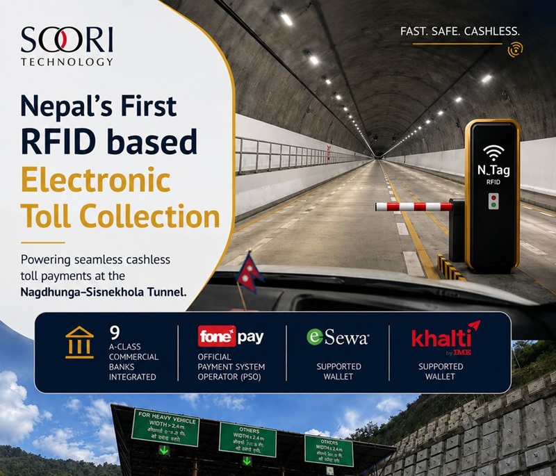 Revolutionizing Mobility: Soori Technology Powers Nepal’s First RFID-Based Electronic Toll Collection at Nagdhunga-Sisnekhola Tunnel
