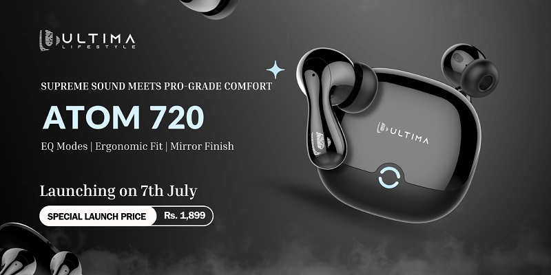 Ultima Atom 720 Wireless Earbuds: Affordable Premium Audio Launching July 7, 2024