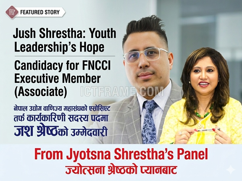Jush Shrestha Candidacy FNCCI